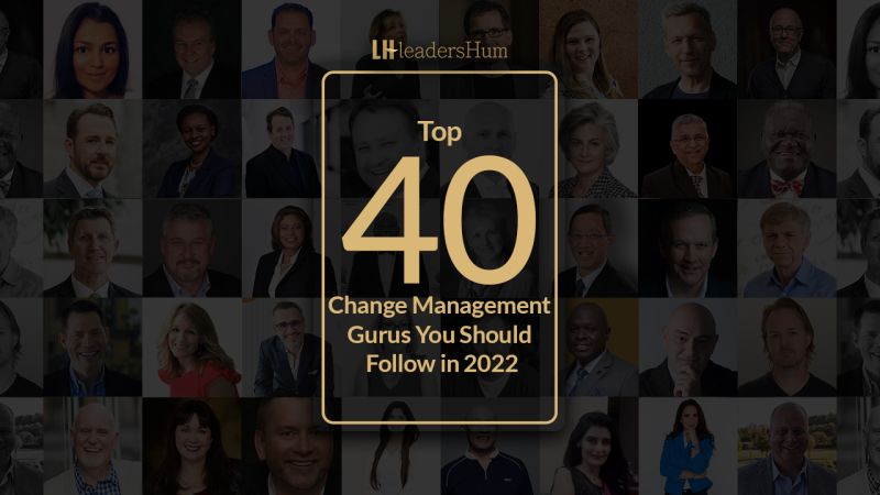 Top 40 Change Management Gurus - LeadersHum 2022